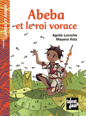 Abeba et le roi vorace [ancienne édition]